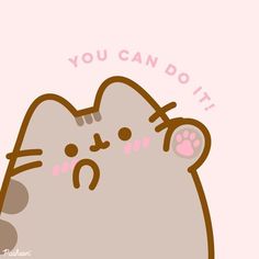 a cartoon cat with the words you can do it written on its chest and nose