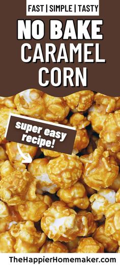 the recipe for no bake caramel corn