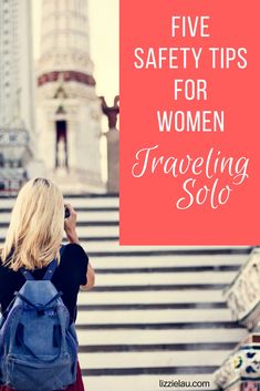 a woman walking up some steps with the words five safety tips for women traveling solo