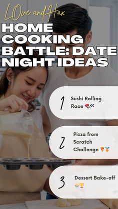 a man and woman are cooking in the kitchen with text overlay that reads, home cooking battle date night ideas