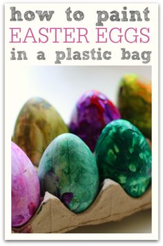 an egg carton filled with painted eggs and text overlay how to paint easter eggs in a plastic bag