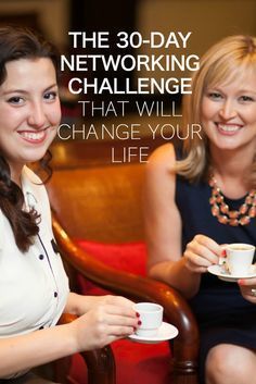 two women sitting in chairs holding cups and saucers with the words, the 3 - day networking challenge that will change your life