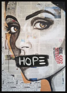 a woman's face painted on newspaper with the word hope written in black and white