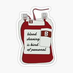 a blood bag with the words blood, shaming is kind of personal sticker