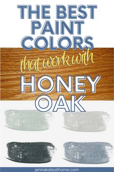 the best paint colors that work with honey oak and other things to use in your home