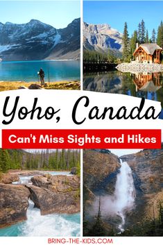 yoho, canada can't miss sights and hikes in the canadian rockies