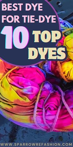 the top 10 dyes for tie - dye