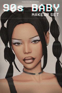 an advertisement for the 90's baby make - up set, featuring a woman with braids in her hair