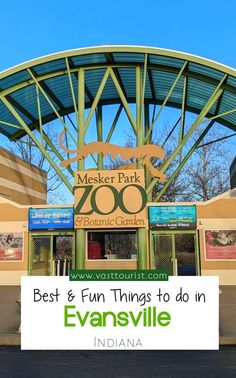 the sign for best fun things to do in evansville indiana with text overlay