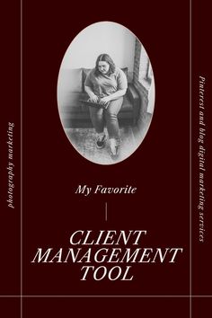 a book cover with an image of a woman sitting on a couch and the title, my favorite client management tool