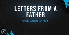 letters from a father with allen carter