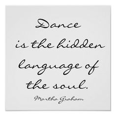 a black and white quote with the words dance is the hidden language of the soul