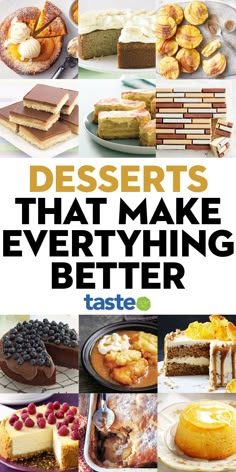 desserts that make everything better with the title overlaying it in black and white