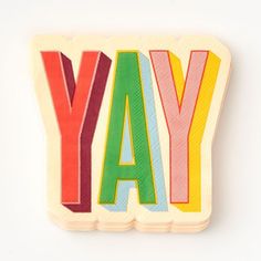 the word yay spelled out in multicolored letters on top of each other