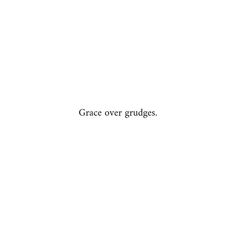 the words grace over grudges are written in black ink on a white background