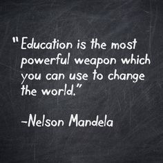 Nelson Mandela Education Is The Most Powerful, Educational Tips, Education Quotes For Teachers, Quotes For Students, Nelson Mandela, Education Quotes, Quotable Quotes, Change The World, Most Powerful