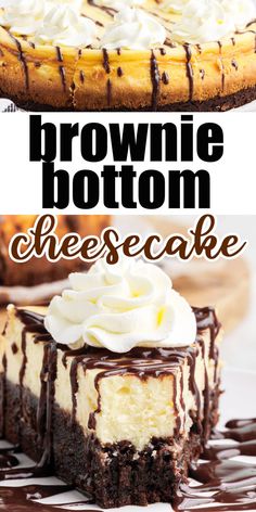 brownie bottom cheesecake with whipped cream and chocolate drizzles on top