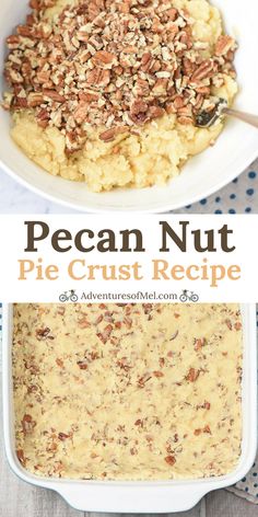 pecan nut pie crust recipe in a white casserole dish with text overlay