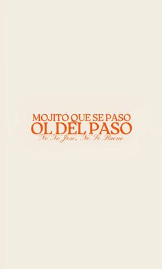 an orange and white photo with the words moutoque se paso oldepaso