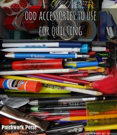 an organized drawer filled with pens, markers and other crafting supplies text reads odd accessories to use for quilting