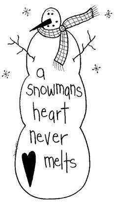 a black and white drawing of a snowman's heart never melts