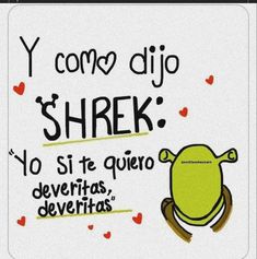 a sign that says, y come dio shrek no si te quero deveritass