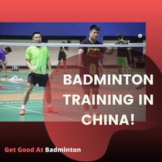 badminton players are in the middle of a game with words reading badminton training in china