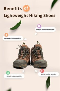 a pair of hiking shoes with the words benefits of lightweight hiking shoes on them