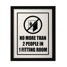 a black and white sign that says no more than 2 people in 1 fitting room