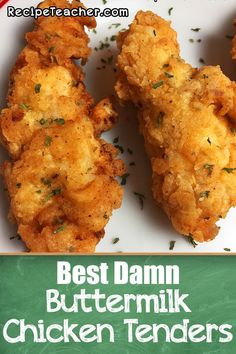 the best damn buttermik chicken tenders recipe