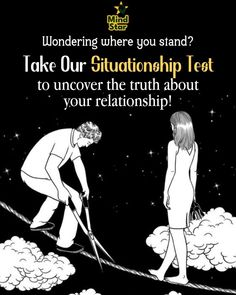 a man and woman standing on top of clouds with the caption, wondering where you stand? take our situation test to uncover the truth about your