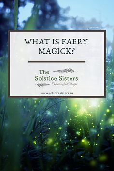 what is fairy magick? the solstice sisters book cover with green grass and fireflies