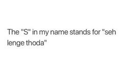 the text reads,'the s'in my name stands for ash lenge thoda