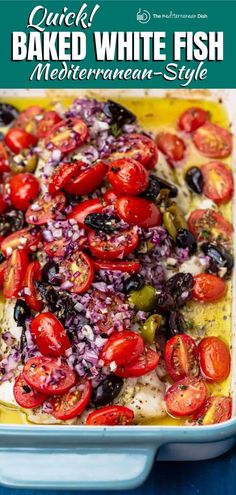 baked white fish with tomatoes, onions and olives in a casserole dish