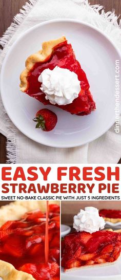 easy fresh strawberry pie recipe with just 3 ingredients and no bake, it's the perfect summer dessert