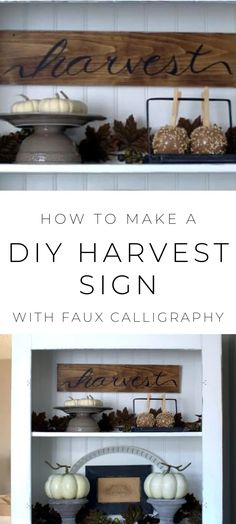 some shelves with pumpkins and other items on them in front of the words, how to make a diy harvest sign with faux calligraphy