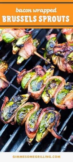 bacon wrapped brussel sprouts on the grill with text that reads bacon wrapped brussel sprouts