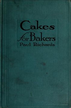 an old book with the title cakes for bakers