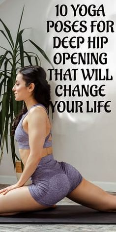 a woman sitting on the floor with her legs crossed in yoga poses for deep hip opening that will change your life