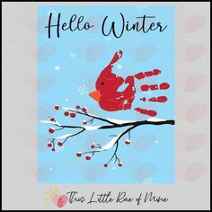 a red bird sitting on top of a tree branch next to a hand print with the words hello winter