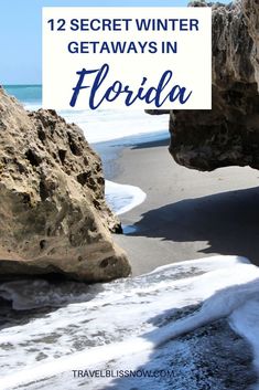 the beach with text overlay that reads 12 secret winter getaways in florida