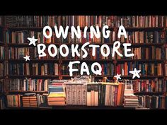 a bookshelf filled with lots of books and the words owning a bookstore faq