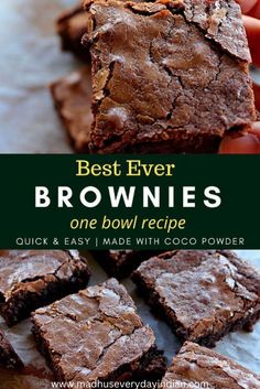 the best ever brownies recipe is made with cocoa powder