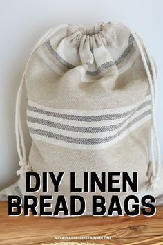 a bag with the words diy linen bread bags written in black and white on it