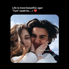 two people are smiling and hugging each other with the caption life is more beautiful, agar tum'saath ho?