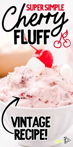 the recipe for cherry fluff is in a bowl with cherries and marshmallows