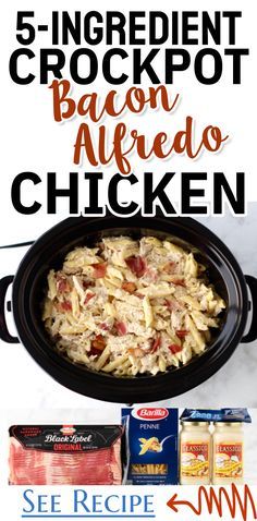 an advertisement for the 5 ingredient crockpot bacon alfredo chicken recipe is shown here