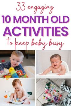 baby pictures with text overlay that reads, 35 engaging 10 month old activities to keep baby busy