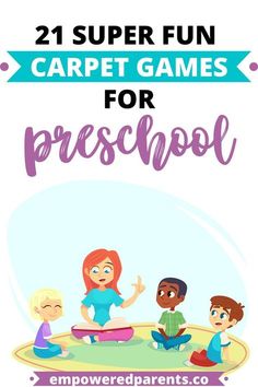 children sitting on the floor with text overlay reading 21 super fun carpet games for preschool