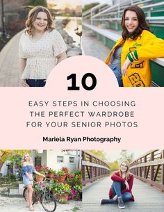 the words 10 easy steps in choosing the perfect wardrobe for your senior photos are shown